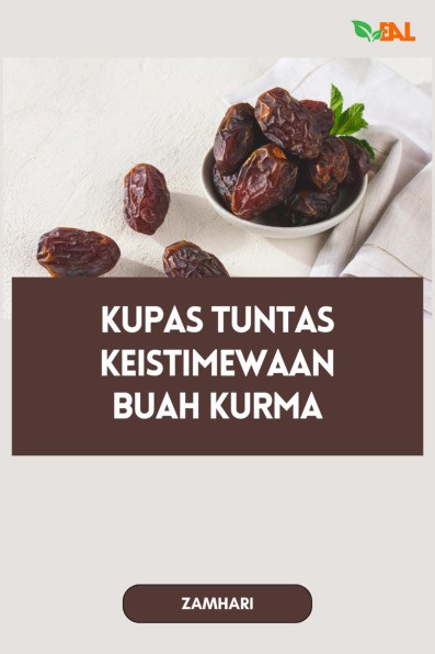 Kupas Tuntas Keistimewaan Buah Kurma
